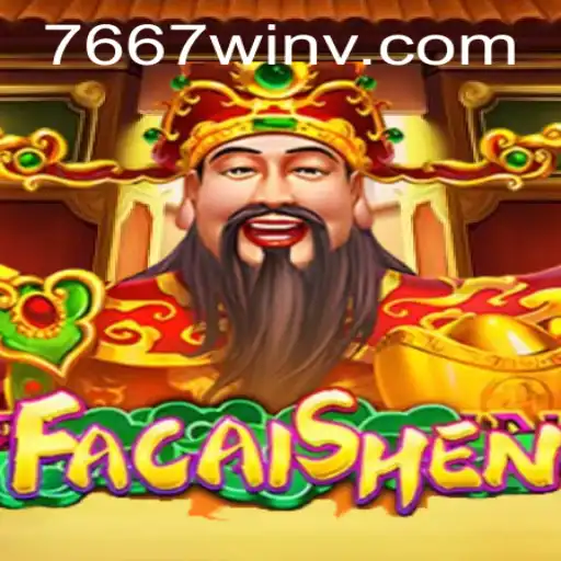 Descubra o Fascinante Mundo do Jogo FaCaiShen em 7667win.com