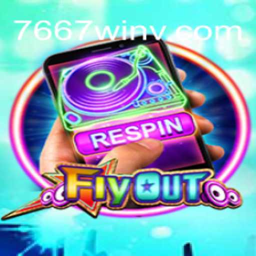 Descubra o Mundo Empolgante de FlyOut e o Portal 7667win.com